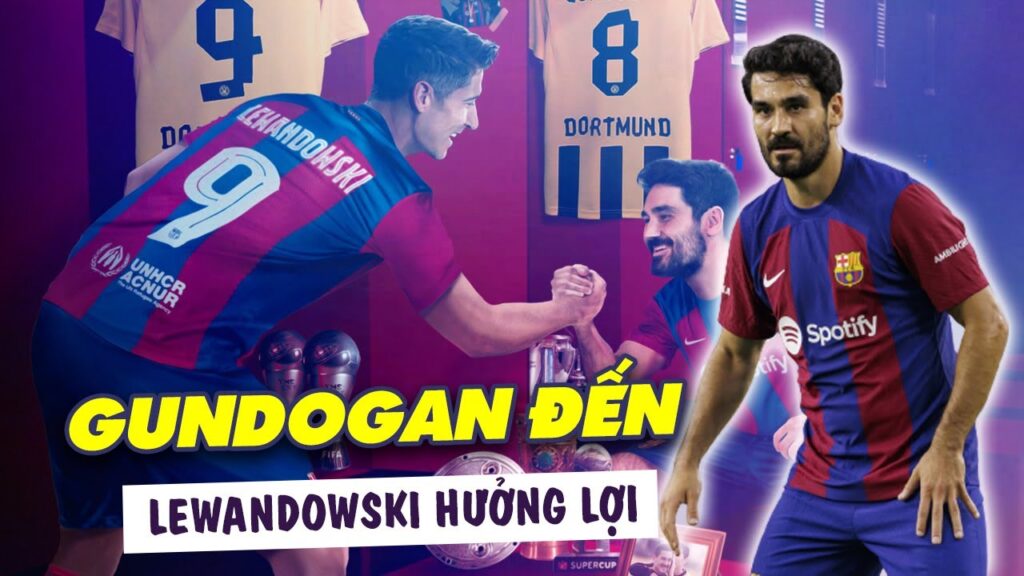 GUNDOGAN CÓ PHẢI LỰA CHỌN HOÀN HẢO CHO BARCELONA? | HỦ TIẾU