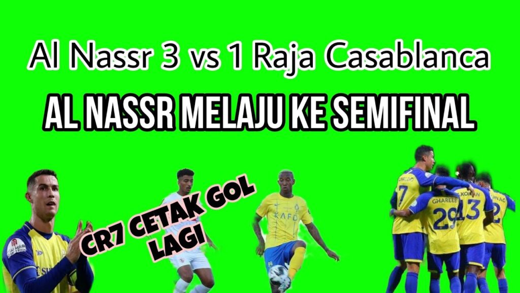 AL Nassr 3 vs 1 Raja Casablanca...CR7 nyekor lagi🥰,,, Al Nassr ke semifinal