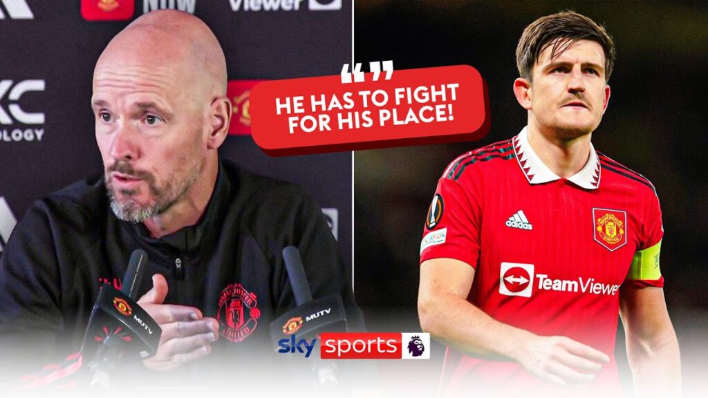 'If he cannot fight for his place he has to go' | Ten Hag's message to Maguire