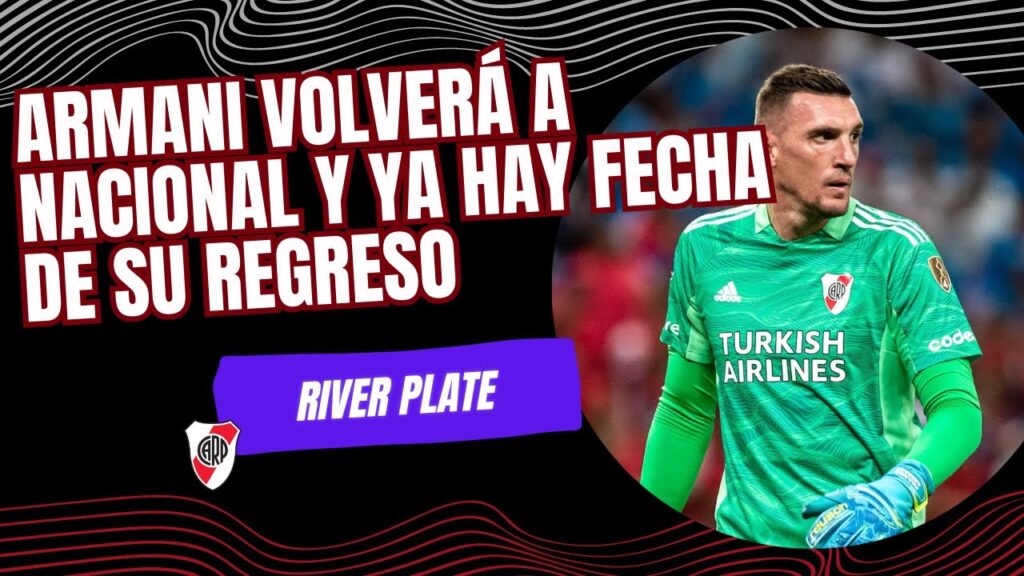 NOTICIAS DE RIVER PLATE HOY | FRANCO ARMANI: VUELVE AL ATLETICO NACIONAL - DETALLES EXCLUSIVOS