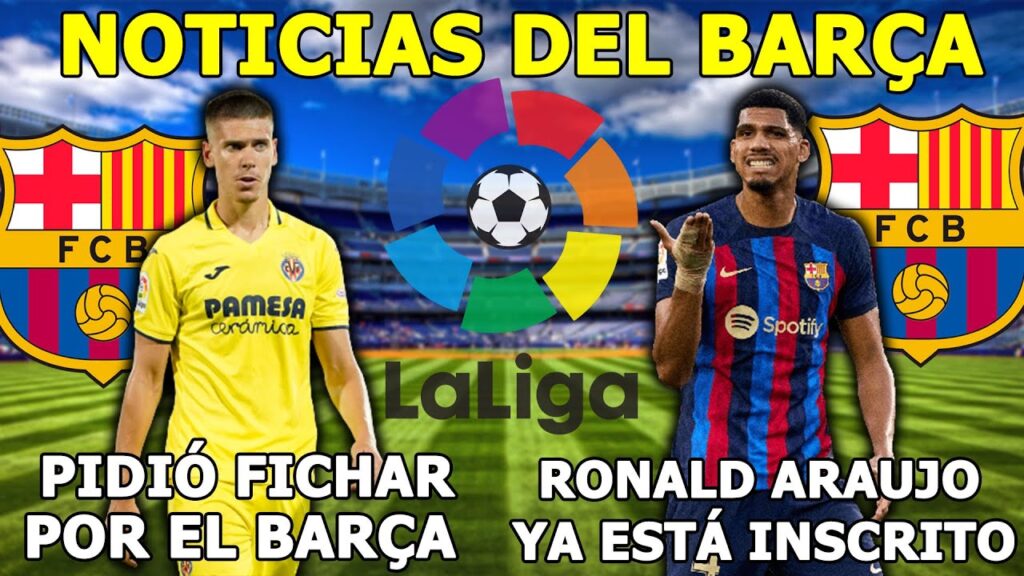 ARAUJO YA ESTÁ INSCRITO EN EL BARCA - JUAN FOYTH A PEDIDO IR AL BARÇA