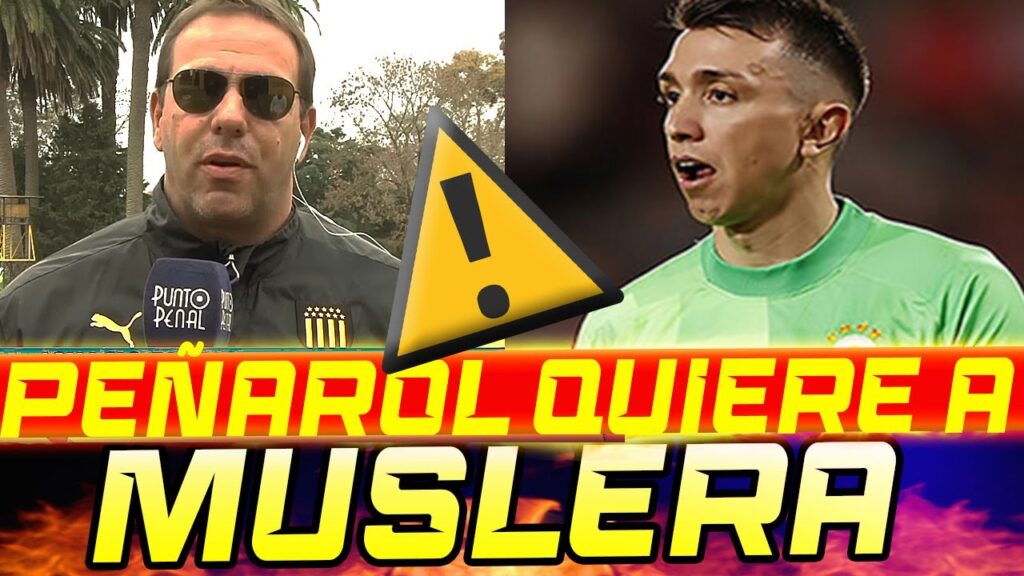 PEÑAROL : LA OFERTA a FERNANDO MUSLERA el llamado de PEÑAROL A ARQUERO EX NACIONAL