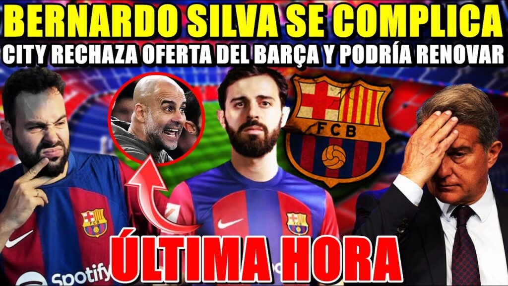 🚨CITY DICE NO al BARÇA por BERNARDO SILVA y PODRÍA RENOVAR - Su FICHAJE se COMPLICA - ÚLTIMA HORA