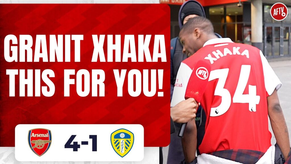 Arsenal 4-1 Leeds | GRANIT XHAKA THIS FOR YOU!