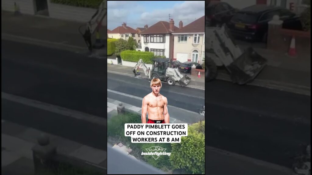 UFC star Paddy Pimblett goes off on construction workers that wake him up at 8 am