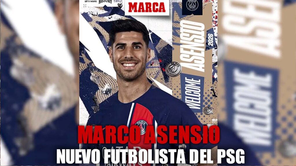Marco Asensio, nuevo futbolista del PSG hasta 2026 I MARCA