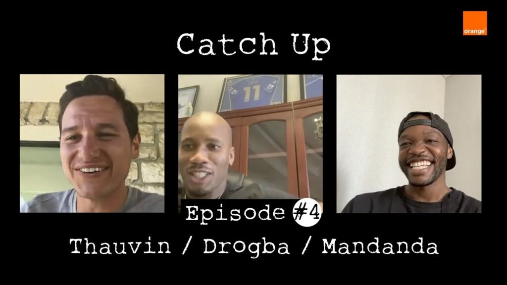 DIDIER DROGBA / STEVE MANDANDA / FLORIAN THAUVIN | Catch Up 👋 Épisode 4️⃣ | Team Orange Football