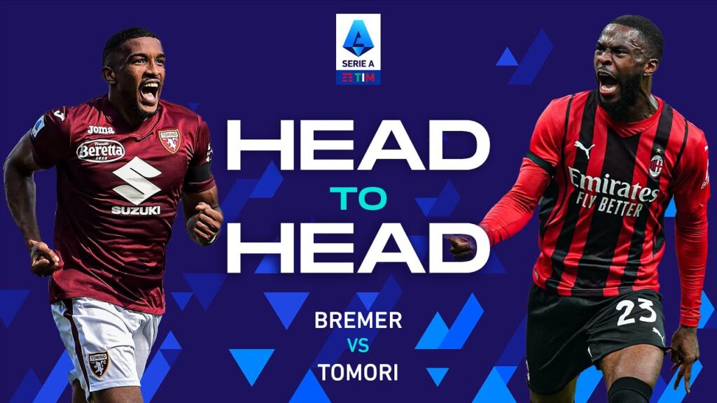 A clash of titans | Bremer vs Tomori | Head to Head | Serie A 2021/22