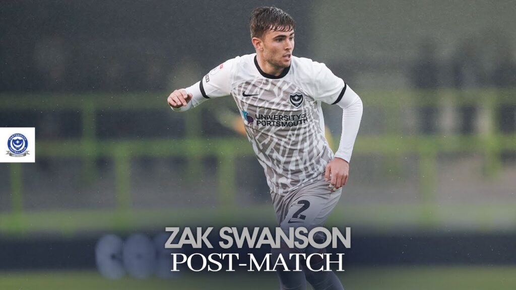 Zak Swanson post-match | Forest Green Rovers 1-3 Pompey