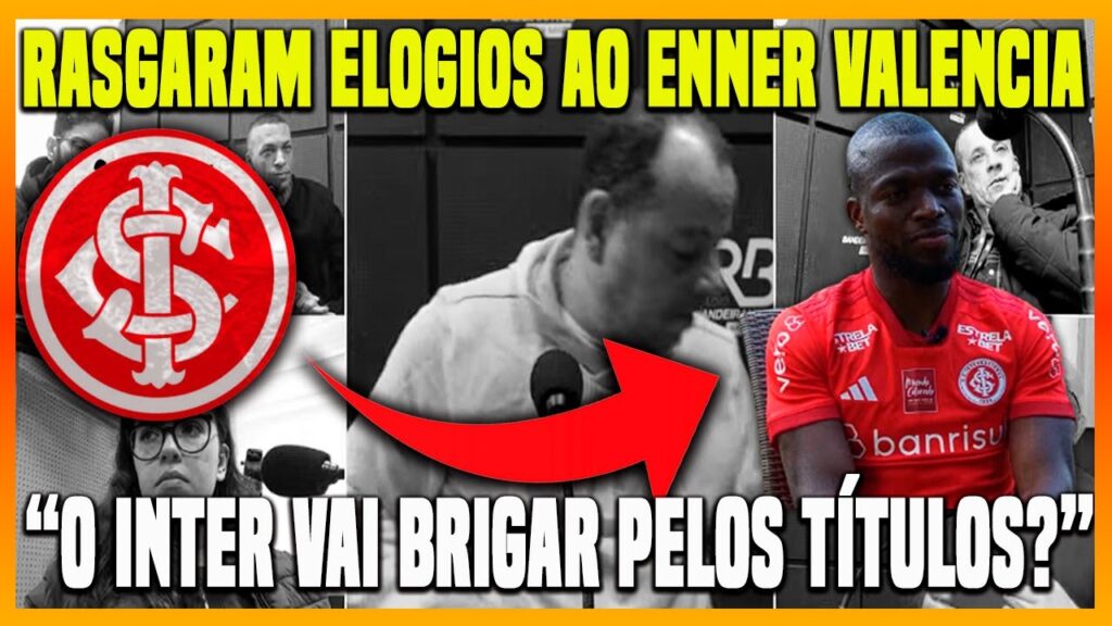 COMENTARISTAS ELOGIAM MUITO A CONTRATAÇÃO DE ENNER VALENCIA PELO #INTER CONFIRA O QUE FALARAM!