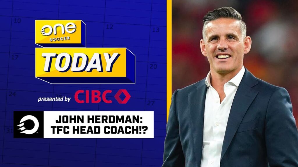 John Herdman: Toronto FC's next HEAD COACH!? | OS Today ⚽️ Presented by CIBC