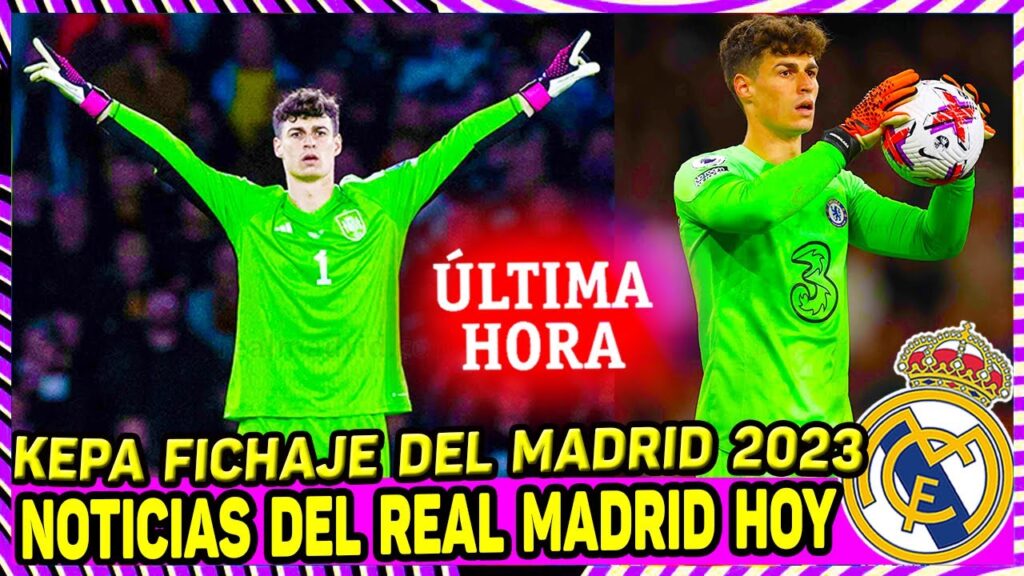 Comunicado OFICIAL del Real Madrid Hoy | Kepa nuevo arquero del Real Madrid | Fichaje del Madrid
