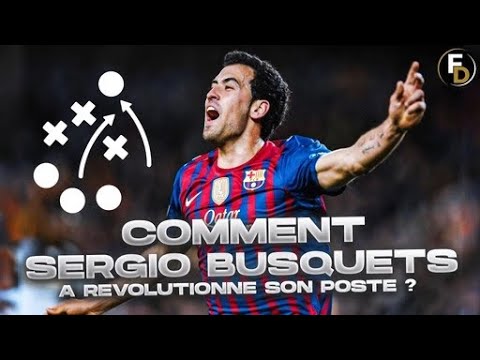 COMMENT SERGIO BUSQUETS A RÉVOLUTIONNÉ SON POSTE ?