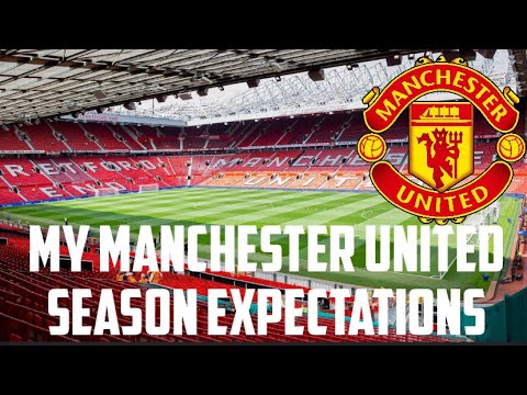 My Manchester United 2023/2024 season Expectation