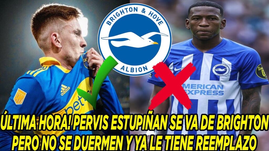 ÚLTIMA HORA! PERVIS ESTUPIÑAN SE VA DE BRIGHTON PERO NO SE DUERMEN Y YA LE TIENEN REEMPLAZO