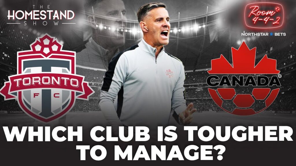 TFC vs. CanMNT: Which Managerial Role Is Tougher For John Herdman? | The Homestand Show