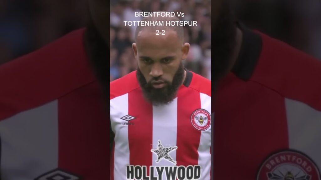 🔥BRENTFORD 2-2 TOTTENHAM HOTSPUR #EPLhighlights #EnglishPremierLeague #soccermoments