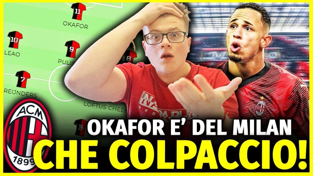 COLPACCIO CLAMOROSOOO!! OKAFOR E' DEL MILAN! VOTO NOVEEE! REGAAAAA COLPACCIOOO!