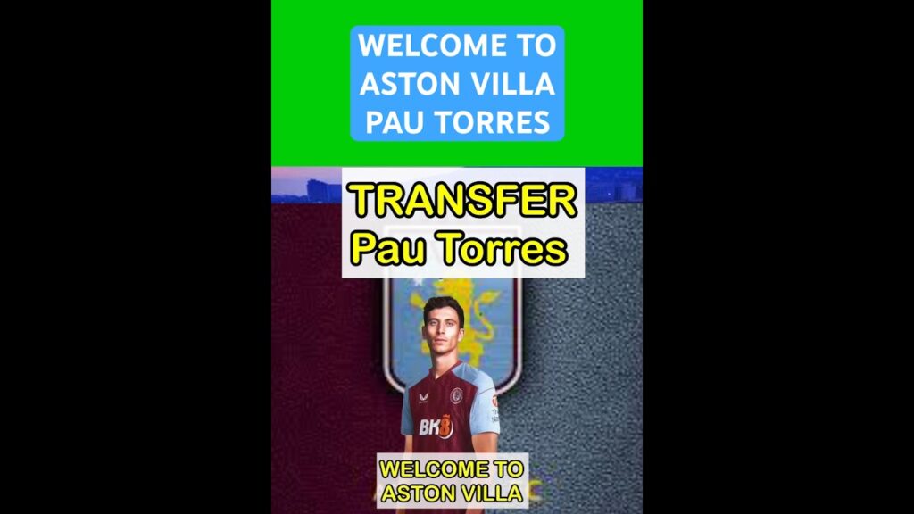 Pau TORRES resmi ke Aston Villa #astonvilla