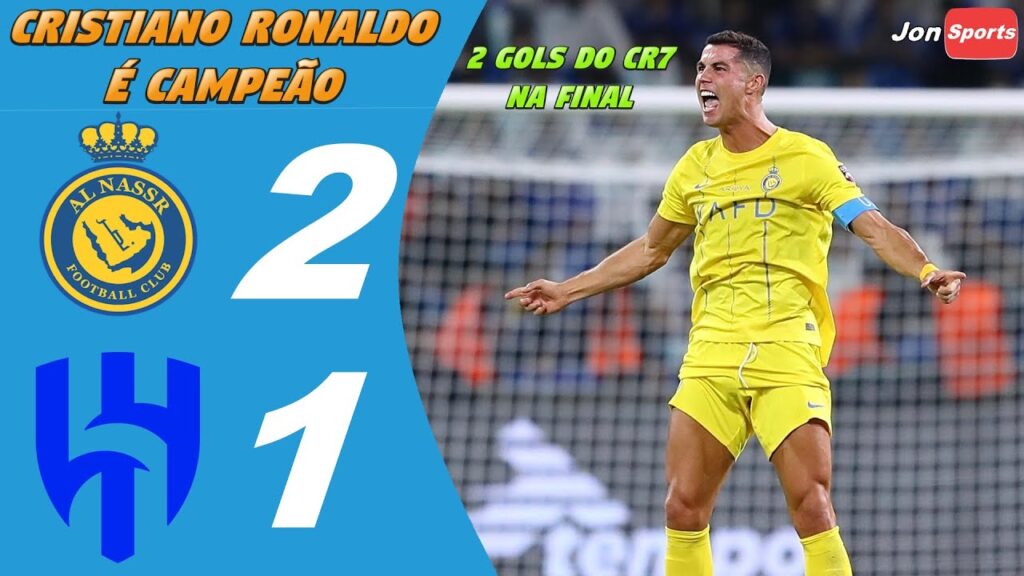 CRISTIANO RONALDO CAMPEÃO | Al-Nassr 2 x 1 Al-Hilal | Gols | Liga dos Campeões Árabes de 2023