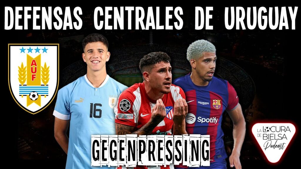 DEFENSAS CENTRALES para la SELECCIÓN de URUGUAY – Análisis Profesional de todos los convocables DEFENSAS CENTRALES para la SELECCIÓN de URUGUAY - Análisis Profesional de todos los convocables