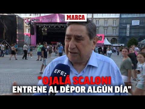 Lendoiro: "Ojalá algún día veamos a Scaloni entrenando al Deportivo" I MARCA