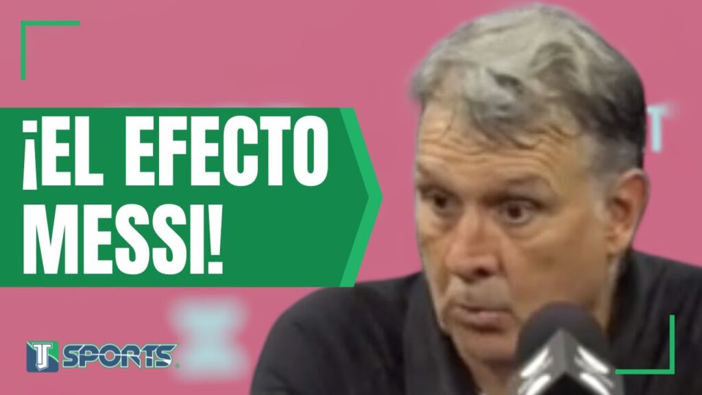Gerardo Martino ASEGURA que Lionel Messi CONTAGIA a sus compañeros del Inter Miami de GANAS de GANAR
