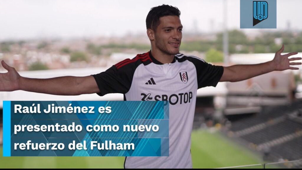 Raúl Jiménez es presentado como nuevo refuerzo del Fulham de la Premier League