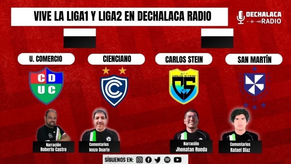 EN VIVO: U. Comercio - Cienciano y Carlos Stein - San Martín | Liga1 y Liga 2 por DeChalaca Radio
