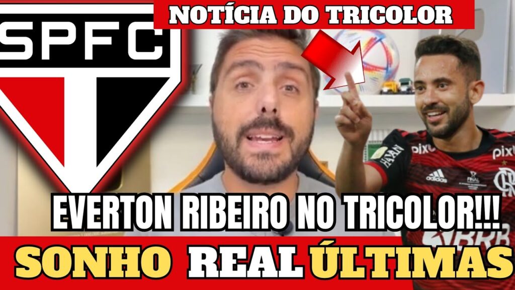 😱 EVERTON RIBEIRO NO SÃO PAULO!!! / SONHO REAL !!! / SAIU AGORA!!! / ÚLTIMAS NOTÍCIAS.