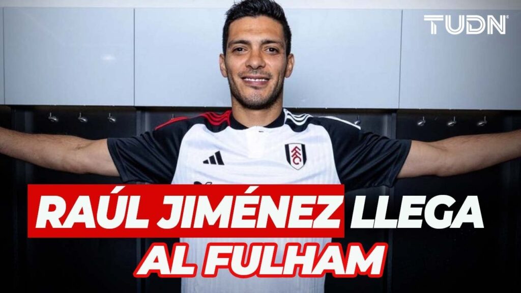 OFICIAL 🚨: Raúl Jiménez es el nuevo delantero del Fulham en Inglaterra | TUDN