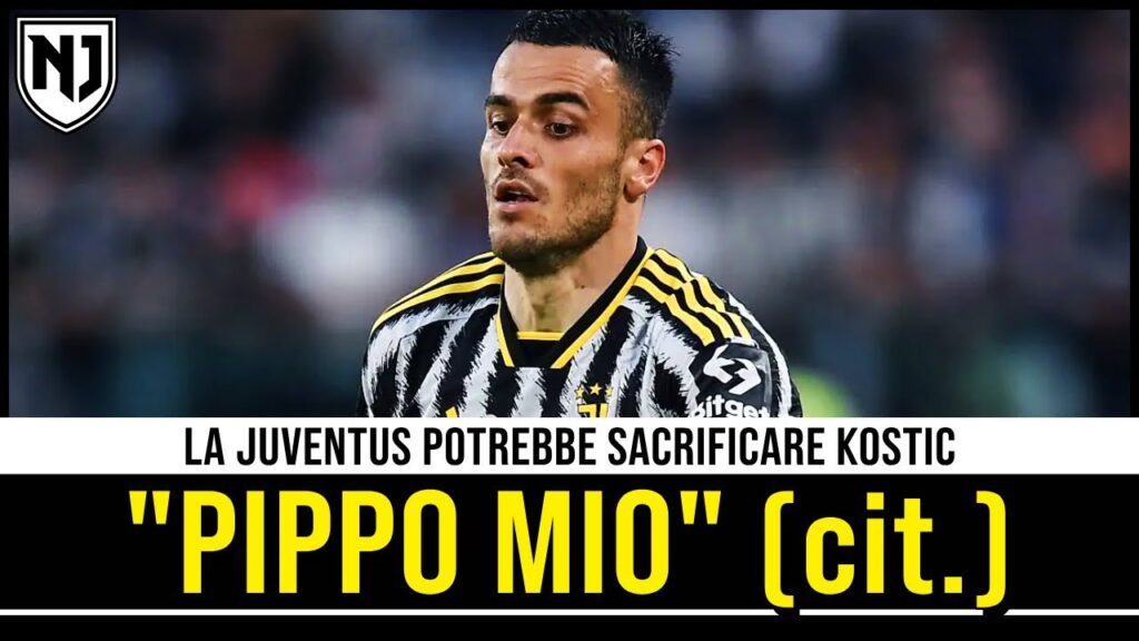 😢 NON VENDETEMI KOSTIC || CALCIOMERCATO JUVE