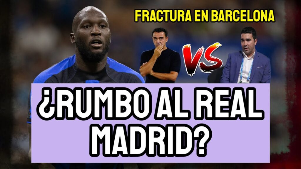ROMELU LUKAKU SERÍA LA SOLUCIÓN DEL REAL MADRID | FRACTURA EN BARCELONA POR JOAO FÉLIX: DECO VS XAVI