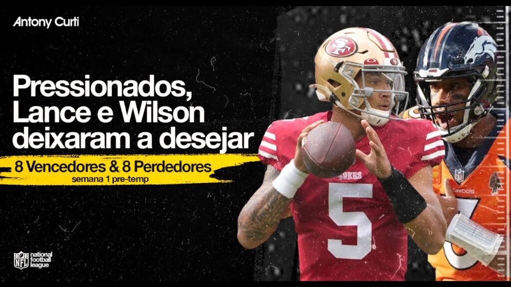 8 Vencedores & 8 Perdedores da Semana 1 da Pré-Temporada '23 da NFL