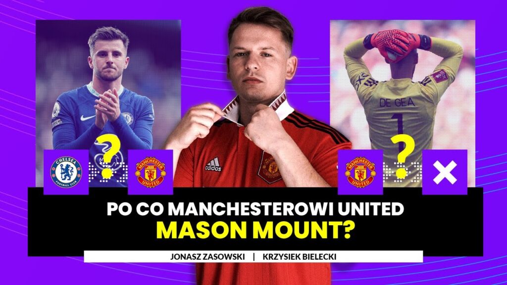 Po co Manchesterowi United Mason Mount?