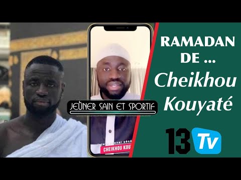 " LE RAMADAN DE..." CHEIKHOU KOUYATE!