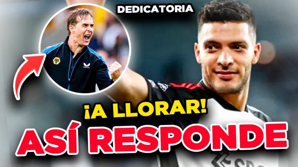 ¡ESTE TÉCNICO ESPAÑOL ¨BORRÓ¨ a RAÚL JIMÉNEZ y ASÍ RESPONDE el MEXICANO! Gol y a LLORAR