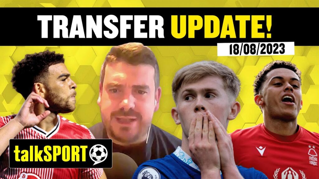 Chelsea Target Nottingham Forest Star Brennan Johnson 🔥 Alex Crook's Transfer Update | talkSPORT