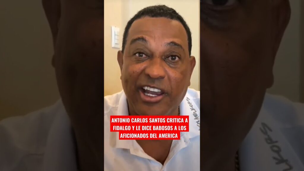 ANTONIO CARLOS SANTOS INSULTA a AFICIONADOS del CLUB AMERICA y CRITICA a FIDALGO | #SHORTS