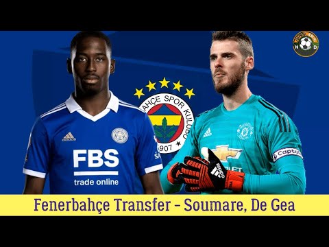 Fenerbahçe Transfer 🔥Soumare , David De Gea #fenerbahçe