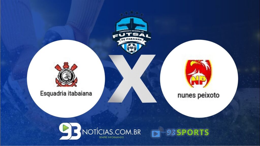 ESQUADRIA ITABAIANA X NUNES PEIXOTO - CAMPEONATO MUNICIPAL DE FUTSAL DE ITABAIANA