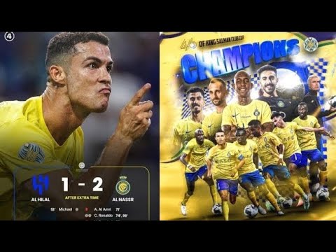 CRAZY MATCH Ronaldo⚽⚽| AlNassr vs Al Hilal | Final Match😱🏆