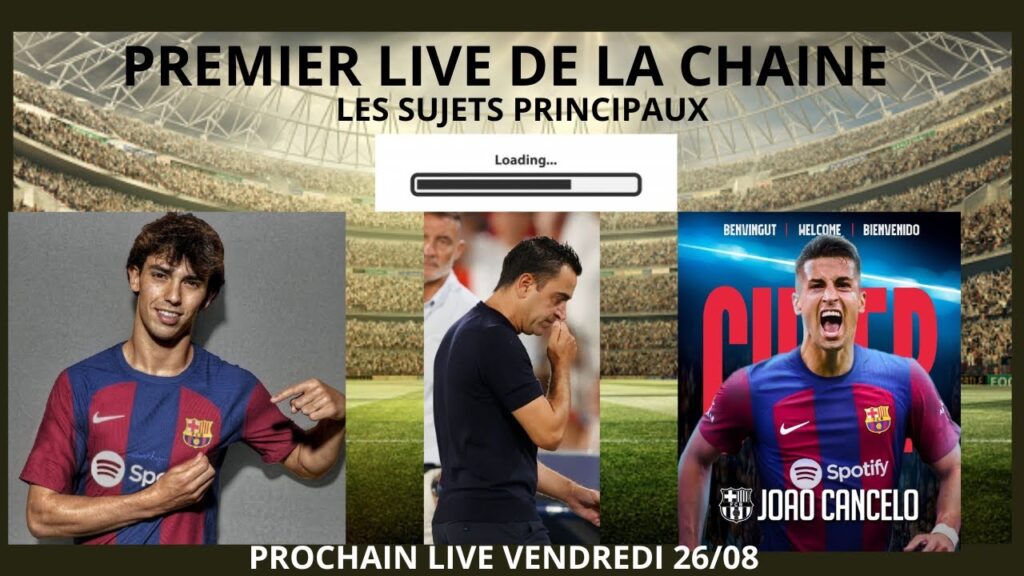 ACTU  Xavi cancelo Félix Frenki mercato Barça ♥️