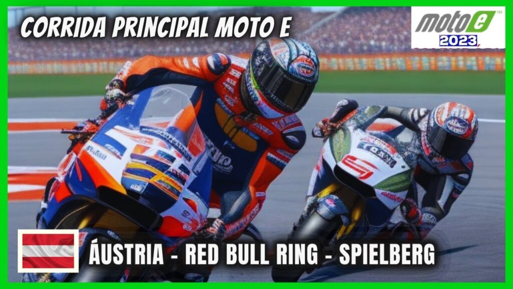 MOTO E 23 CORRIDA PRINCIPAL GP ÁUSTRIA RED BULL RING AO VIVO ESPN STAR PLUS MOTOe 2023 FEATURE RACE