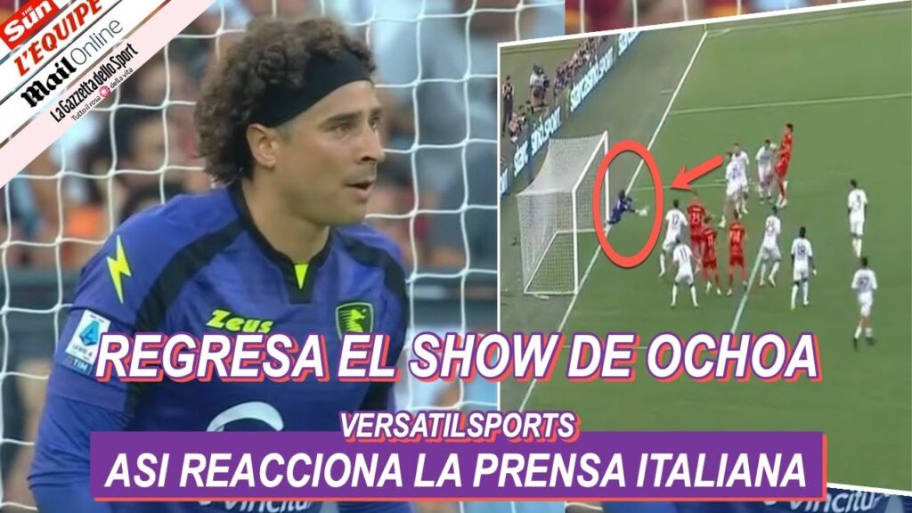 ASI REACCIONA PRENSA ITALIANA a PARTIDO de MEMO OCHOA ROMA vs SALERNITANA