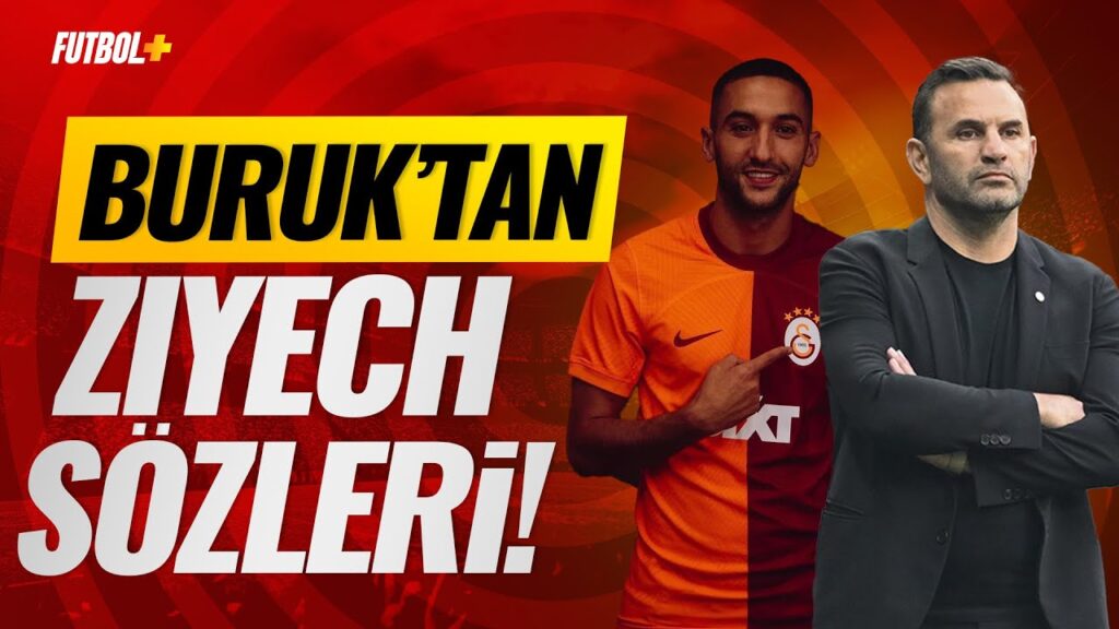 Okan Buruk’tan Ziyech sözleri! | Galatasaray