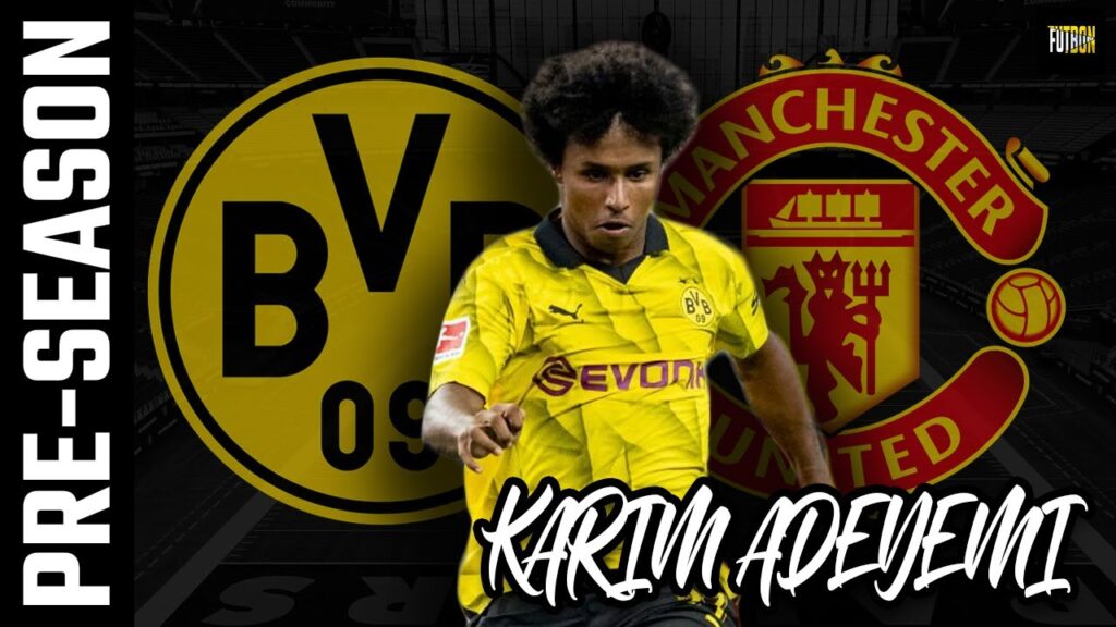 Karim Adeyemi vs Manchester United | Pre-season