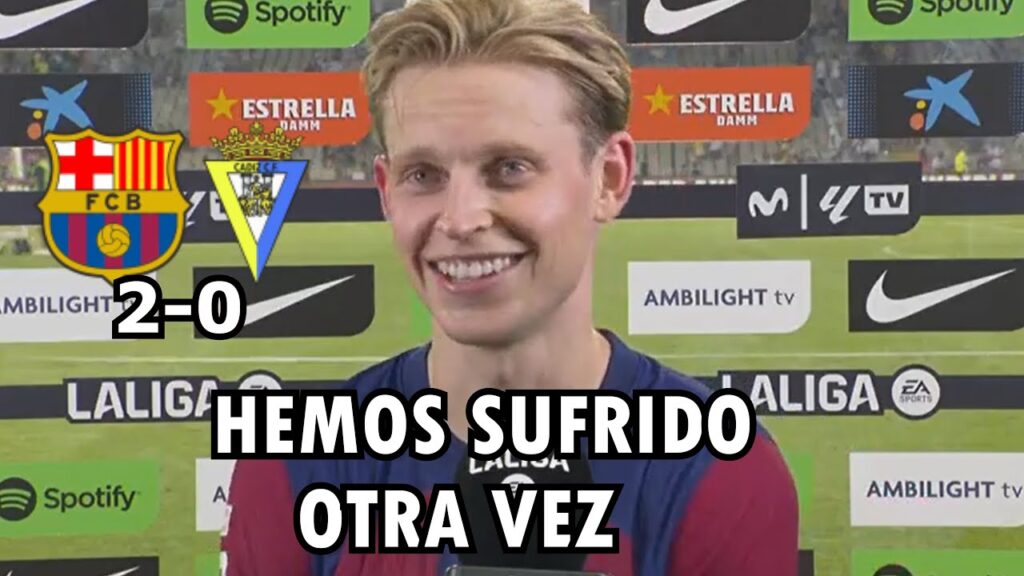 FRENKIE DE JONG REACCIONA AL POST PARTIDO Y VICTORIA BARCELONA 2-0 CADIZ