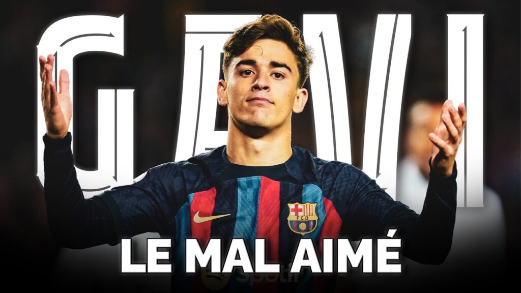 GAVI LE MAL AIMÉ - Pourquoi le joueur du Barça est considéré seulement comme un catcheur ?