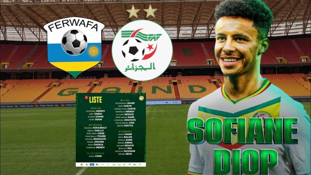 Sofiane Diop sur le prochain liste d'Aliou Cissé pour les rencontres contre Rwanda et Algérie